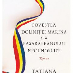 Povestea domnitei Marina si a basarabeanului necunoscut - Tatiana Niculescu