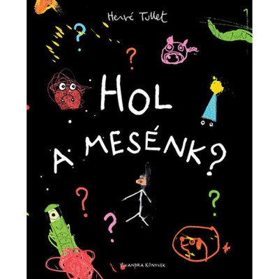 Hol a mes&amp;eacute;nk? - Herv&amp;eacute; Tullet foto