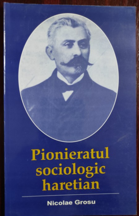 Grosu Nicolae - Pionieratul sociologic haretian