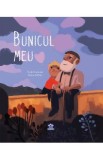 Bunicul meu - Emilie Chazerand, Nicolas Duffaut