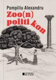 Zoo(n) politikon - Editura Cetatea de Scaun