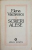 Scrieri Alese - Elena Vacarescu - Roman, Editura Minerva 1975, 380 Pagini, Limba Romana