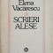 SCRIERI ALESE-ELENA VACARESCU-225092