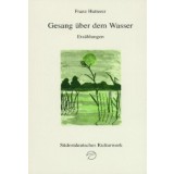 Gesang &uuml;ber dem Wasser. Erz&auml;hlungen