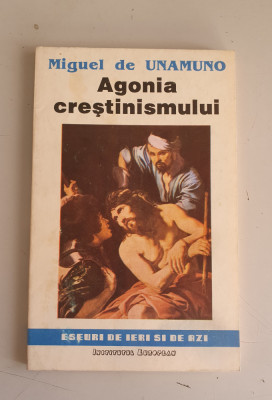 Miguel de UNAMUNO - Agonia crestinismului foto