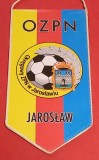Fanion fotbal - OZPN JAROSLAW (Polonia)