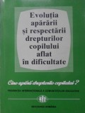 EVOLUTIA APARARII SI RESPECTARII DREPTURILOR COPILULUI AFLAT IN DIFICULTATE-TOMA MARES