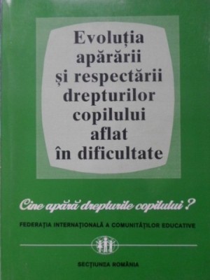 EVOLUTIA APARARII SI RESPECTARII DREPTURILOR COPILULUI AFLAT IN DIFICULTATE-TOMA MARES-230026 foto