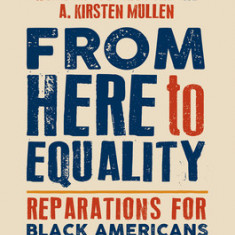 From Here to Equality, Second Edition: Reparations for Black Americans in the Twenty-First Century