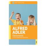 &Eacute;letismeret - Az &eacute;let meg&eacute;l&eacute;s&eacute;nek tudom&aacute;nya - Alfred Adler