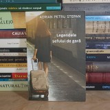 ADRIAN PETRU STEPAN - LEGENDELE SEFULUI DE GARA , 2017 *