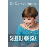 Szeretetmorzs&aacute;k - Dr. Gyarmati Andrea