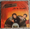 Adrian Daminescu - Eu te voi iubi, disc vinil Electrecord 1988, stare f buna, Pop