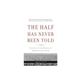 The Half Has Never Been Told: Slavery and the Making of American Capitalism