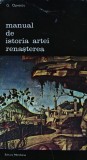 Manual de istoria artei. Renasterea - 1985 - George Oprescu ($U195), Meridiane