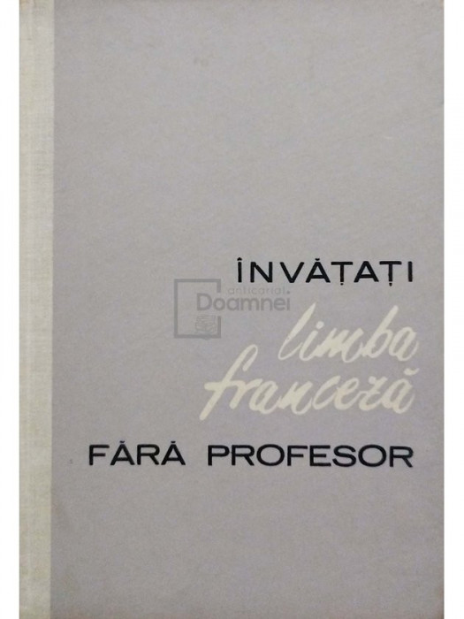 Ion Braescu - Invatati limba franceza fara profesor (editia 1964)