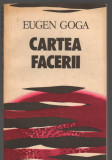 C9167 CARTEA FACERII - EUGEN GOGA