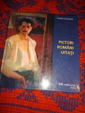 Pictori romani uitati - Tudor Octavian / album de pictura, arta / an 2003