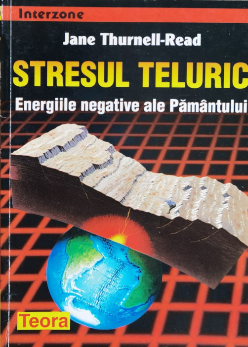 Stresul Teluric: Energiile Negative Ale Pamantului - Jane Thurnell-read ,560019