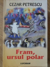 FRAM, URSUL POLAR-CEZAR PETRESCU foto