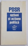 PDSR, optiuni si actiune politica