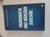 Traian Berbeceanu - Radiografia unei marsavii judiciare - cu dedicatia autorului