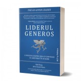 Liderul generos. O poveste despre ceea ce conteaza cu adevarat in afaceri - John David Mann, Bob Burg