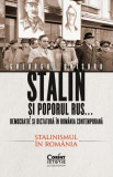Stalin și poporul rus... Democrație și dictatură &icirc;n Rom&acirc;nia contemporană (vol. 2): Stalinismul &icirc;n Rom&acirc;nia, Corint