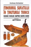 ITINERARUL SUFLETULUI IN TINUTURILE TAINICE. VIZIUNEA VECHILOR EGIPTENI ASUPRA MORTII-A. SCWEIZER-260126