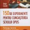 150 DE EXPERIMENTE PENTRU CUNOASTEREA SEXULUI OPUS-SERGE CICCOTTI-222687