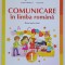 COMUNICARE IN LIMBA ROMANA , MANUAL PENTRU CLASA A I - A de CLEOPATRA MIHAILESCU si TUDORA PITILA , 2021