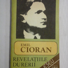 REVELATIILE DURERII - Emil CIORAN