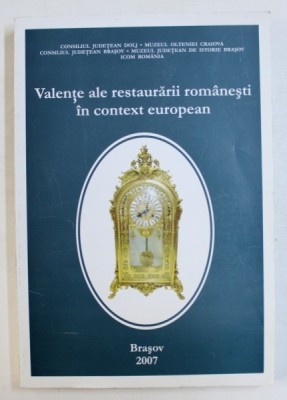 VALENTE ALE RESTAURARII ROMANESTI IN CONTEXT EUROPEAN , 2007 foto