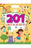 201 carte de activitati 6 ani+, Autor Anonim