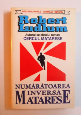 NUMARATOAREA INVERSA MATARESE de ROBERT LUDLUM , 1997 foto