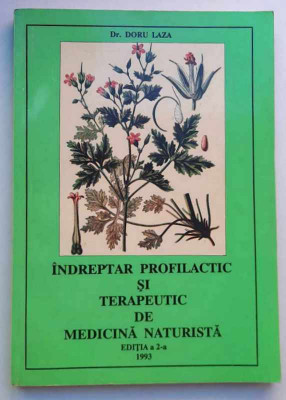 Indreptar profilactic si terapeutic de medicina naturista - Doru Laza 1993 foto