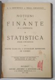 NOTIUNI DE FINANTE SI STATISTICA de M. A. DUMITRESCU si MIHAIL IORGULESCU , MANUAL , 1927 - 1928