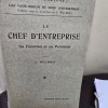 Le chef denterprise. Sa Fonction et sa Personne - J. Wilbois