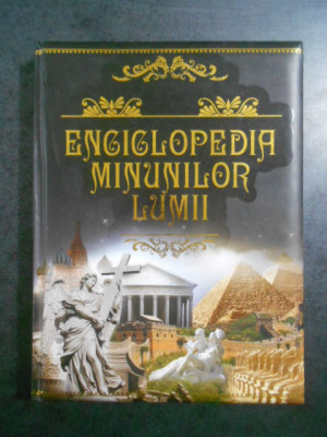 Enciclopedia minunilor lumii (2000, editie cartonata) foto