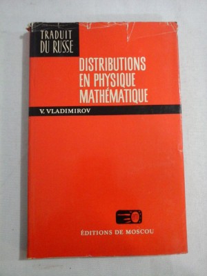 DISTRIBUTIONS EN PSYSIQUE MATHEMATIQUE - V. VLADIMIROV foto