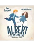 Cumpara ieftin Albert cel transparent din cand in cand. Seria Povestile Cristinei/Alex Donovici