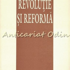 Revolutie Si Reforma - Ion Iliescu - Cu Autograful Autorului