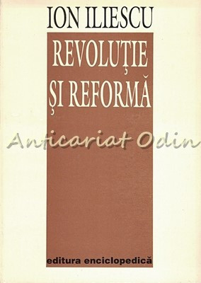 Revolutie Si Reforma - Ion Iliescu - Cu Autograful Autorului foto
