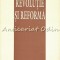 Revolutie Si Reforma - Ion Iliescu - Cu Autograful Autorului