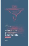 Mintuirea prin necredinta. Poeme cristice - Valeriu Stancu, 2020