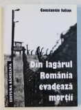 DIN LAGARUL ROMANIA EVADEAZA MORTII - MEMORIALISTICA LEGIONARA de CONSTANTIN IULIAN , 2012