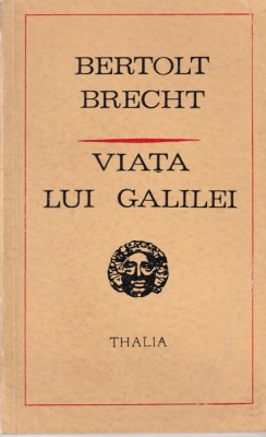 Bertolt Brecht - Viata lui Galilei foto