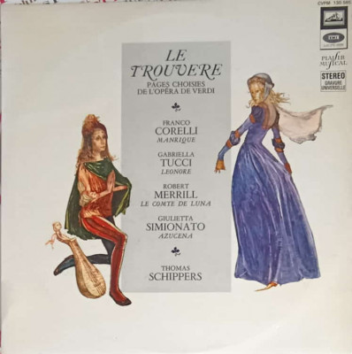 Disc vinil, LP. Le trouvere: pages choisies de l&amp;#039;opera de verdi-Thomas Schippers, Orchestra Del Teatro Dell&amp;#039;Oper foto