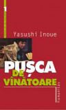 Yasushi Inoue - Pusca de vinatoare, Humanitas