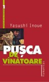 Yasushi Inoue - Pusca de vinatoare, Humanitas
